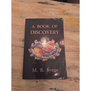 A Book of Discovery by M. B. Synge  History Exploration ISBN 1599151928
